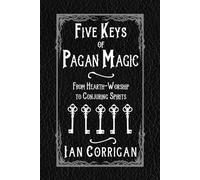 Ian Corrigan Five Keys of Pagan Magic (Tascabile)