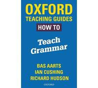 Ian Cushing Richard Hudson Ba Oxford Teaching Guides: How To Teach (Tascabile)