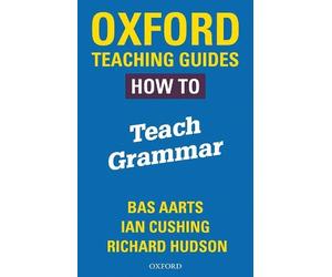 Ian Cushing Richard Hudson Ba Oxford Teaching Guides: How To Teach (Tascabile)