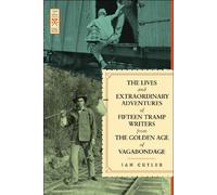 Ian Cutler The Lives and Extraordinary Adventures of Fifteen Tramp W (Tascabile)