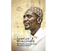 Ian D. Dicks An African Worldview. The Muslim Amacinga Yawo of South (Tascabile)