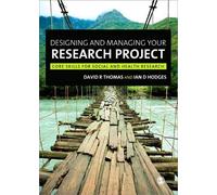 Ian D Hodges David Thoma Designing and Managing Your Research Projec (Tascabile)