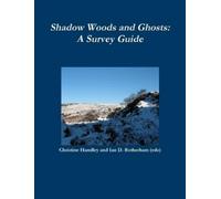 Ian D. Rotherham Christine Hand Shadow and Ghost Woodlands Survey Gu (Tascabile)