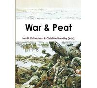 Ian D Rotherham Christine Handley War & Peat (Tascabile)