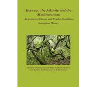 Ian D Rotherham (Eds) Cristina Joanaz de Mel Between the Atlantic a (Tascabile)