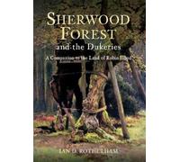 Ian D. Rotherham Sherwood Forest & the Dukeries (Tascabile)