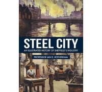 Ian D. Rotherham Steel City (Tascabile)