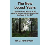 Ian D Rotherham The New Locust Years (Tascabile)
