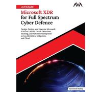 Ian David Hanle Ultimate Microsoft XDR for Full Spectrum Cybe (Digital download)