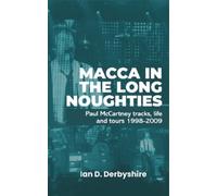 Ian Derbyshire Macca in the Long Noughties (Tascabile)