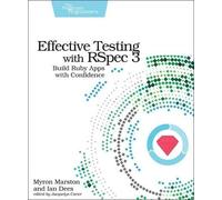 Ian Des Myron Marston Effective Testing with RSpec 3 (Tascabile)