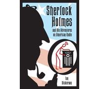 Ian Dickerson Sherlock Holmes and his Adventures on American Radio (Tascabile)
