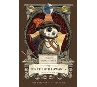 Ian Doescher William Shakespeare's The Force Doth Awaken: Star Wars (Tascabile)