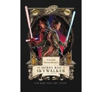 William Shakespeare's The Merry Rise of Skywalker: Star Wars Part the Ninth