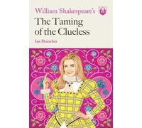 Ian Doescher William Shakespeare's The Taming of the Clueless (Tascabile)
