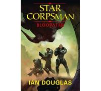 Ian Douglas Bloodstar (Tascabile) Star Corpsman