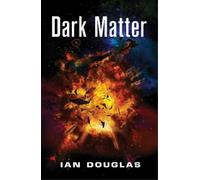 Ian Douglas Dark Matter (Tascabile) Star Carrier