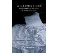 Ian Dowbiggin A Merciful End (Copertina rigida)