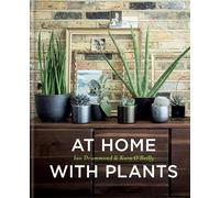 Ian Drummond Kara O'Reilly At Home with Plants (Copertina rigida)