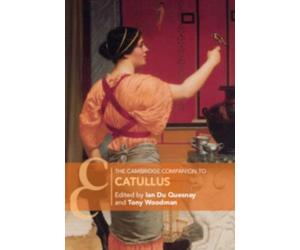Ian Du Quesnay The Cambridge Companion to Catullus (Copertina rigida)