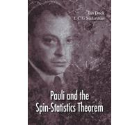 Ian Duck E C George Sudarshan Pauli And The Spin-statistics Theorem (Tascabile)