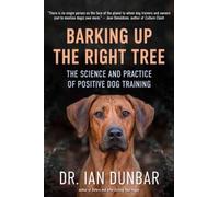 Ian Dunbar Barking Up the Right Tree (Copertina rigida)
