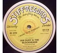 Ian Dury And The Blockheads - I Want To Be Straight / That's Not All [7" Vinyl]