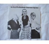 Ian Dury & The Blockheads - IAN DURY & BLOCKHEADS Suepermans Big Sister 7" 45