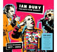 Ian Dury - Too Nutty To Be Naughty: Studio Recordings 1977-2002 (Deluxe Packaging)