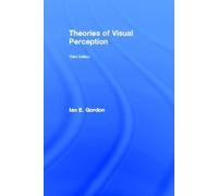 Ian E. Gordon Theories of Visual Perception (Copertina rigida)
