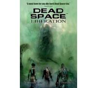 Ian Edginton Dead Space Vol. 3 Liberation (Tascabile) (PRESALE 14/10/2025)