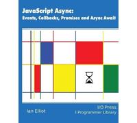 JavaScript Async: Events, Callbacks, Promises and Async Await