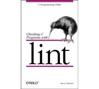 Ian F. Darwin Checking C Programs With Lint (Tascabile)