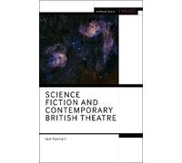 Ian Farnell Science Fiction and Contemporary British Theatre (Copertina rigida)