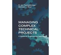 Ian Faulconbridge Michael R Managing Complex Technical Proje (Copertina rigida)