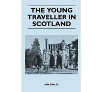 Ian Finley The Young Traveller in Scotland (Tascabile)