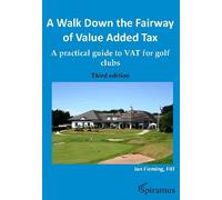 Ian Fleming A Walk Down the Fairway of Value Added Tax (Tascabile) VAT Guides