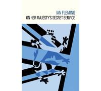 Ian Fleming On Her Majesty's Secret Service (Copertina rigida) James Bond 007