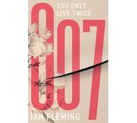 Ian Fleming – You Only Live Twice: 12 (James Bond 007) – Tascabile