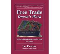 Ian Fletcher Free Trade Doesn't Work (Copertina rigida)