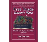 Ian Fletcher Free Trade Doesn't Work (Tascabile)