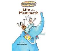 Ian Fraser Life with Mammoth (Copertina rigida) Ogg and Bob