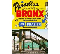 Ian Frazier Paradise Bronx (Copertina rigida)