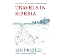 Ian Frazier Travels in Siberia (Tascabile)