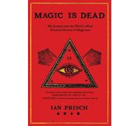 Ian Frisch Magic Is Dead (Tascabile)