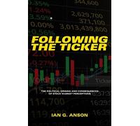 Ian G. Anson Following the Ticker (Tascabile)