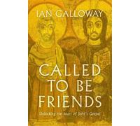 Ian Galloway Called To Be Friends (Tascabile)