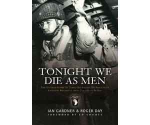 Ian Gardner Roger Day Tonight We Die As Men (Tascabile)