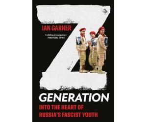 Ian Garner Z Generation (Tascabile) New Perspectives on Eastern Europe & Eurasia