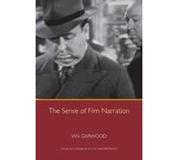 Ian Garwood The Sense of Film Narration (Copertina rigida)